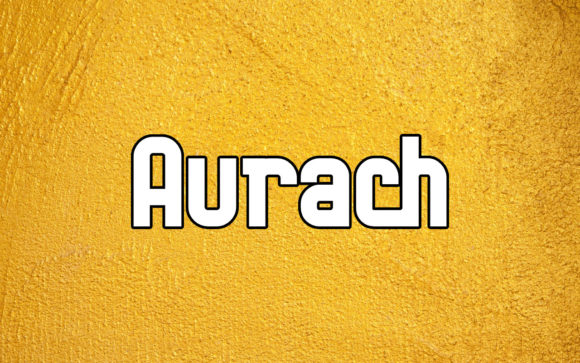 Aurach: A Bold Font That Sharpens Campaign Messaging