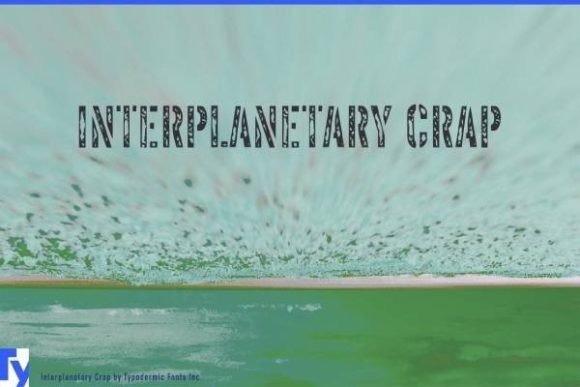 Interplanetary Crap: A Stencil Display Font for Digital Brands