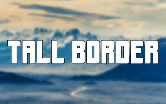 Meet the Tall Border Typeface for Makers