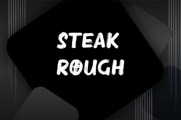 Steak Rough: A Brushed Display Font for Maker Projects